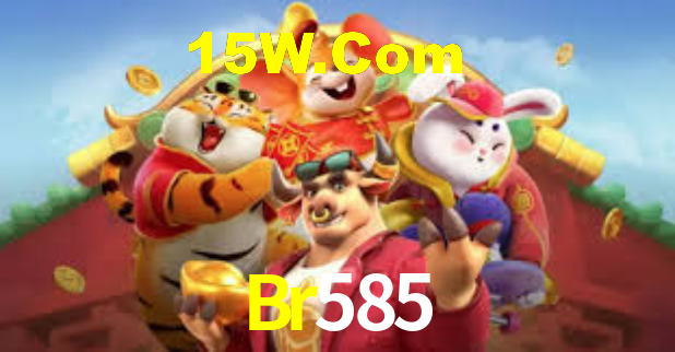 Br585